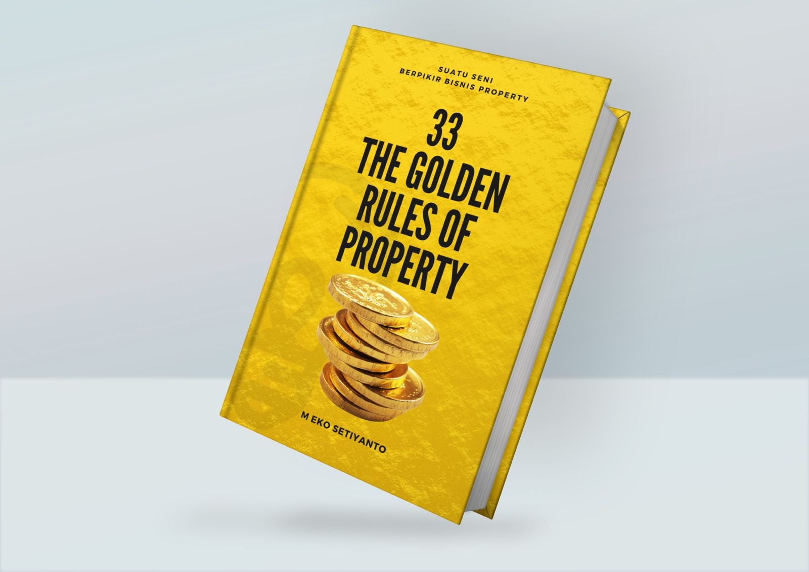eBook 33 The Golden Rules of Property – Panduan Bisnis Properti & Investasi - Image 4